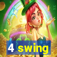 4 swing